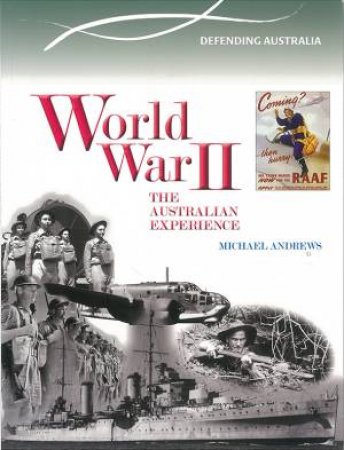 World War II - Defending Australia - Australian Timelines by Michael Andrews