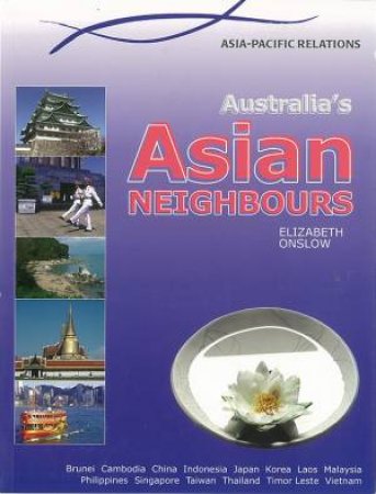 Asia Pacific Relations: Australia's Asian Neighbours by Michael Scott