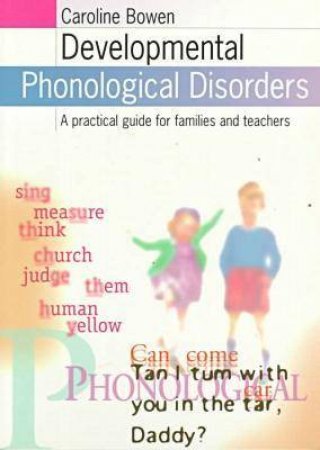 Developmental Phonological Disorders by Caroline Bowen