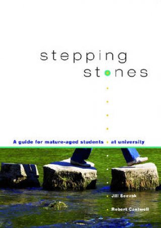 Stepping Stones by Jill Scevak & Robert Cantwell