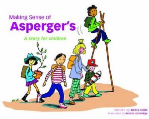 Making Sense of Asperger's by Debra Ende