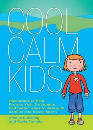 Cool Calm Kids by Amelia Suckling & Carla Temple