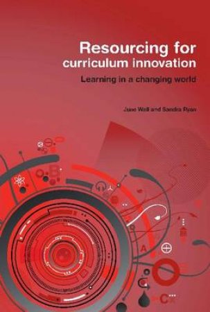 Resourcing for Curriculum Innovation by June Wall & Sandra Ryan