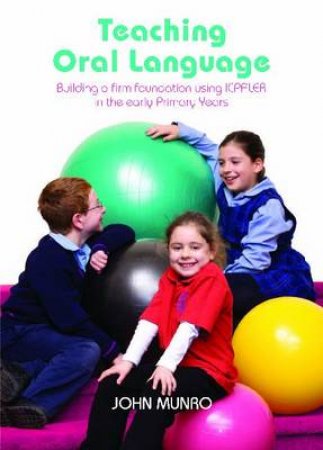 Teaching Oral Language by John Munro