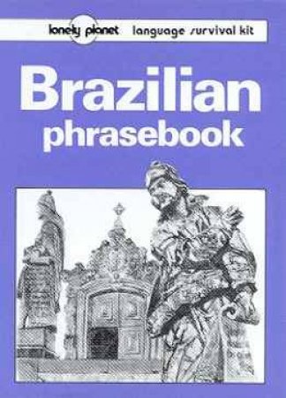 Lonely Planet Phrasebooks: Brazilian, 2nd Ed by Various