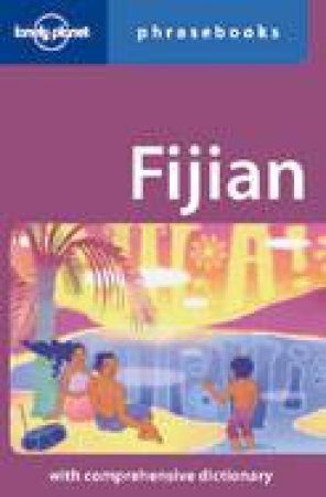 Lonely Planet Phrasebooks: Fijian, 1st Ed by Various