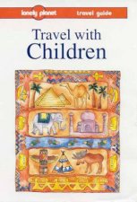 Lonely Planet Travel Guide Travel With Children 3rd Ed