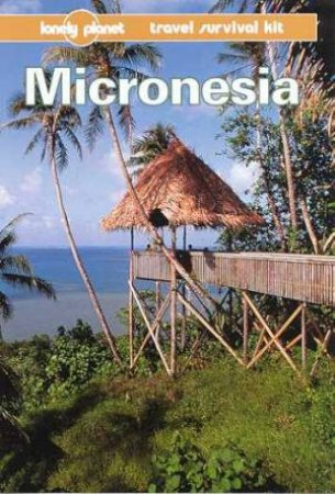 Lonely Planet: Micronesia, 3rd Ed by Various