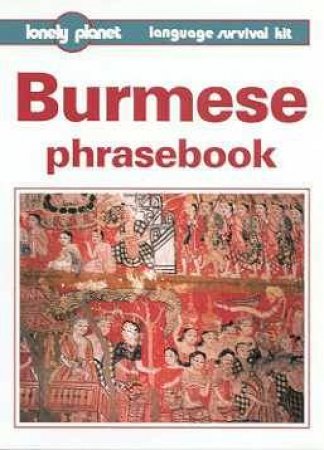 Lonely Planet Phrasebooks: Burmese, 2nd Ed by Various