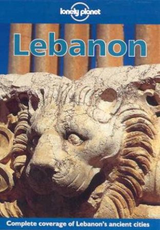 Lonely Planet: Lebanon, 1st Ed by Various