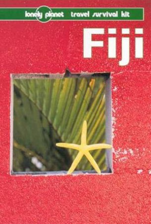 Lonely Planet: Fiji, 4th Ed by Various