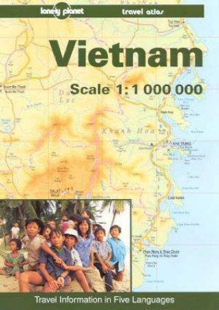 Lonely Planet Travel Atlas: Vietnam, 1st Ed by Various