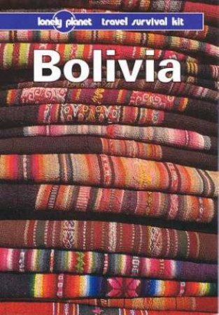 Lonely Planet: Bolivia, 3rd Ed by Various