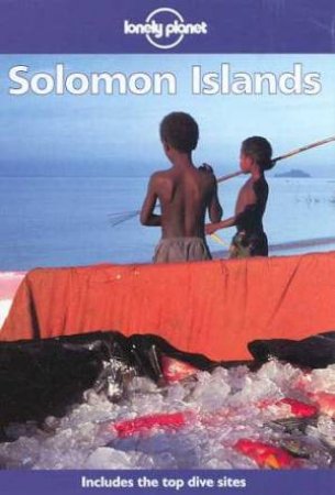 Lonely Planet: Solomon Islands, 3rd Ed by Various