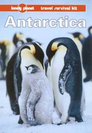 Lonely Planet: Antarctica, 1st Ed by Various