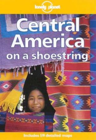 Lonely Planet On A Shoestring: Central America, 3rd Ed by Various