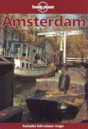 Lonely Planet: Amsterdam, 1st Ed by Various