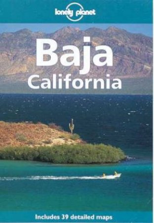 Lonely Planet: Baja California, 4th Ed by Various