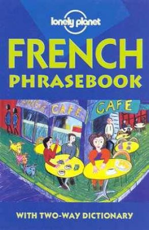 Lonely Planet Phrasebooks: French, 1st Ed by Various