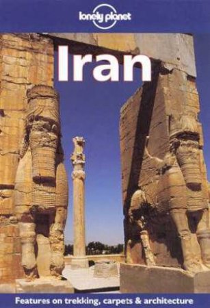 Lonely Planet: Iran, 2nd Ed by Various