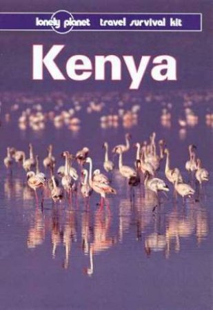 Lonely Planet: Kenya, 3rd Ed by Various