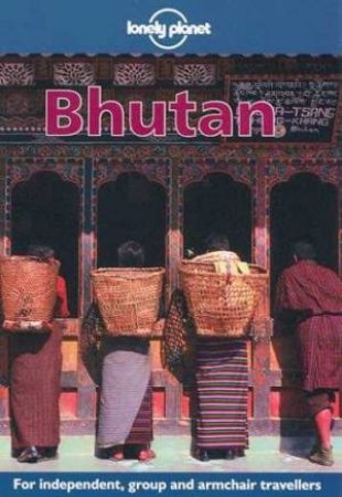 Lonely Planet: Bhutan, 1st Ed by Various