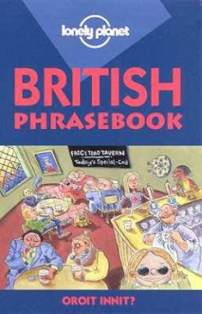 Lonely Planet Phrasebooks: British, 1st Ed by Various