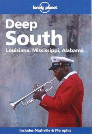 Lonely Planet: Deep South, 1st Ed by Various