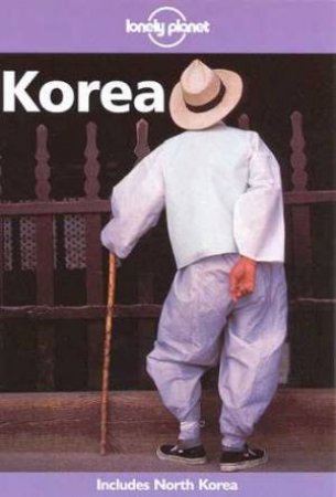 Lonely Planet: Korea, 4th Ed by Various