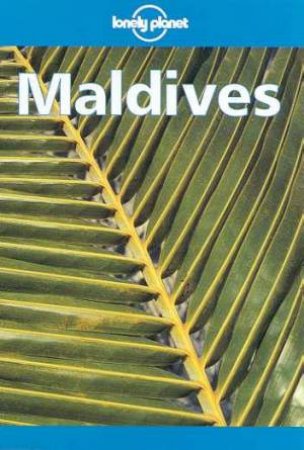 Lonely Planet: Maldives, 3rd Ed by Various