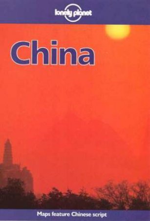 Lonely Planet: China, 6th Ed by Various