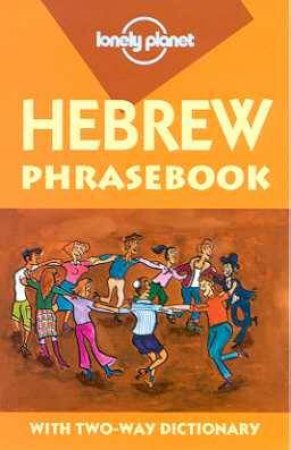 Lonely Planet Phrasebooks: Hebrew, 1st Ed by Various