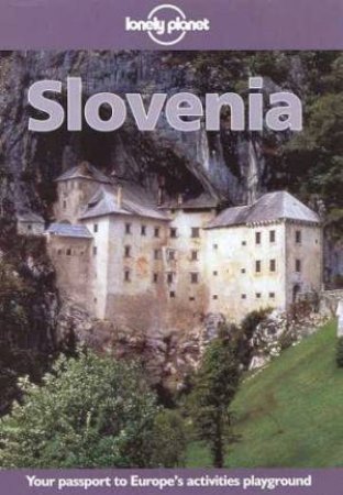 Lonely Planet: Slovenia, 2nd Ed by Various