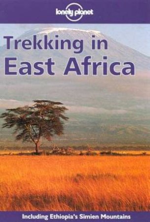 Lonely Planet Trekking In East Africa, 2nd Ed by Various