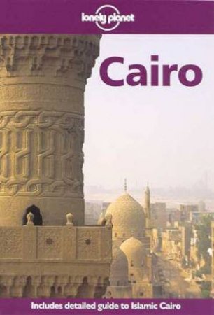 Lonely Planet: Cairo, 1st Ed by Various