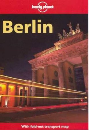 Lonely Planet: Berlin, 1st Ed by Various