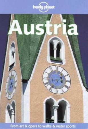 Lonely Planet: Austria, 2nd Ed by Various