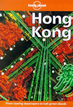 Lonely Planet: Hong Kong, 2nd Ed by Various