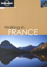 Lonely Planet Walking In France 1st Ed