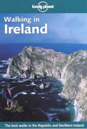 Lonely Planet: Walking In Ireland, 1st Ed by Various