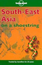 Lonely Planet On A Shoestring South East Asia 10th Ed