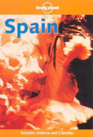 Lonely Planet: Spain, 2nd Ed by Various