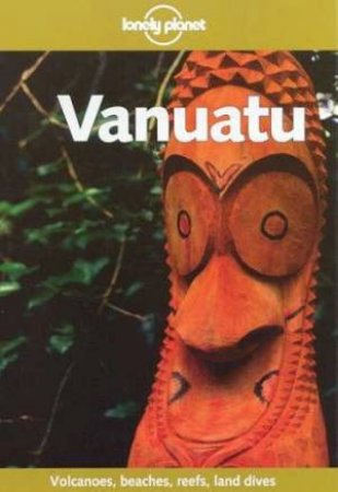 Lonely Planet: Vanuatu, 3rd Ed by Various