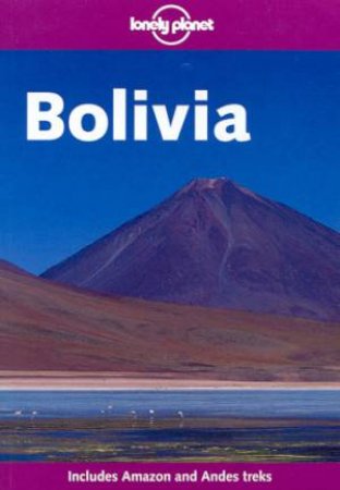 Lonely Planet: Bolivia, 4th Ed by Various