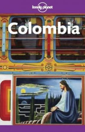 Lonely Planet: Colombia, 3rd Ed by Krzysztof Dydynski