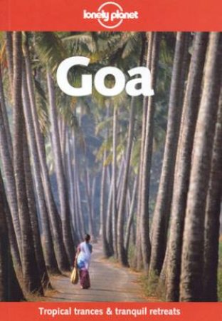 Lonely Planet: Goa, 2nd Ed by Bryn Thomas & Douglas Streatfield-James