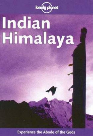 Lonely Planet: Indian Himalaya, 2nd Ed by Various