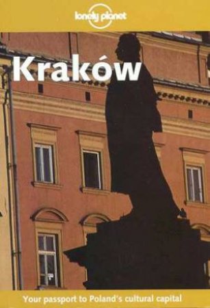 Lonely Planet: Krakow, 1st Ed by Various