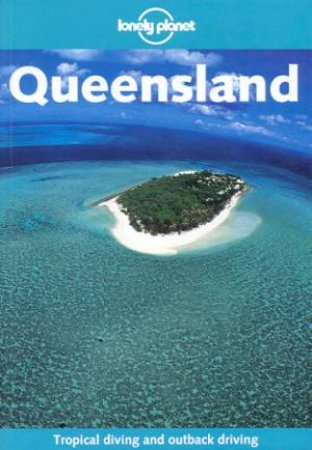 Lonely Planet: Queensland, 3rd Ed by Various