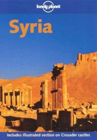 Lonely Planet: Syria, 1st Ed by Various